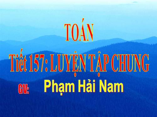 Toán 2. Tiết 157 LUYỆN TẬP CHUNG