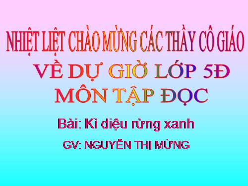 Bài: Kì diệu rừng xanh