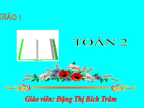 Các Bài giảng khác thuộc Chương trình Toán 2