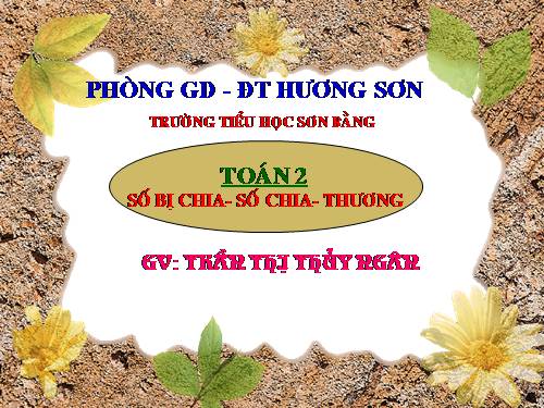 Số bị chia - Số chia - Thương