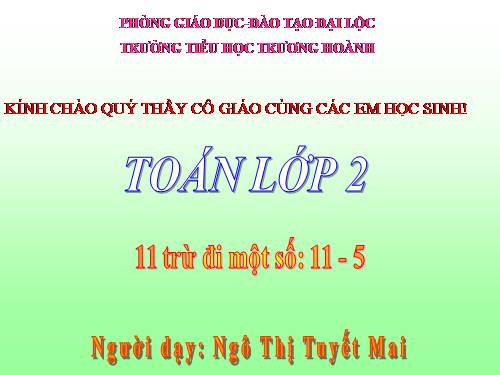 11 trừ đi một số: 11 - 5