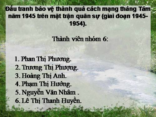 Đấu tranh bảo vệ thành quả cách mạng tháng Tám năm 1945 trên mặt trận quân sự (giai đoạn 1945-1954).