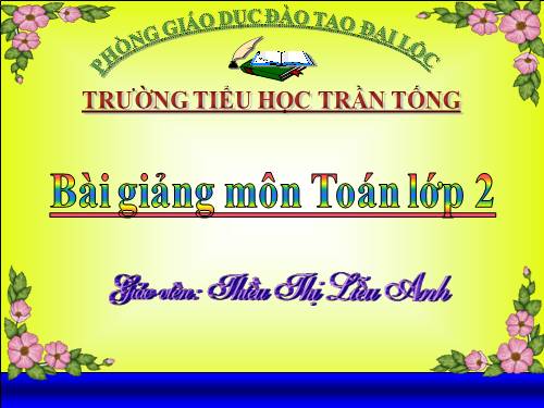 Các Bài giảng khác thuộc Chương trình Toán 2