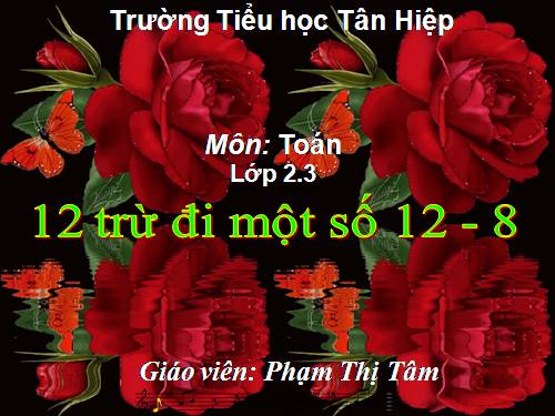 12 trừ đi một số: 12 - 8