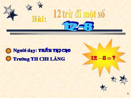 12 trừ đi một số: 12 - 8