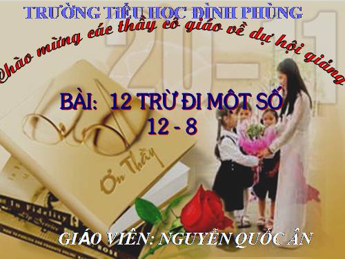 12 trừ đi một số: 12 - 8