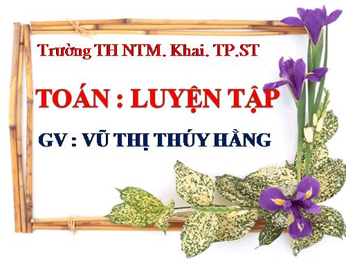 Các Bài giảng khác thuộc Chương trình Toán 2