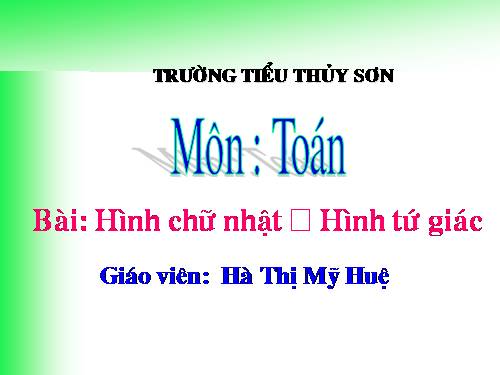 Hình chữ nhật - Hình tứ giác