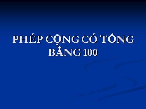 Phép cộng có tổng bằng 100