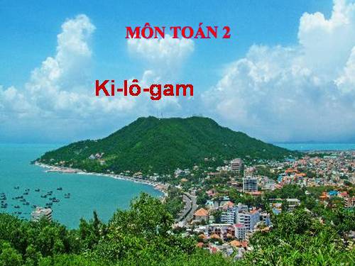 Ki - lô - gam