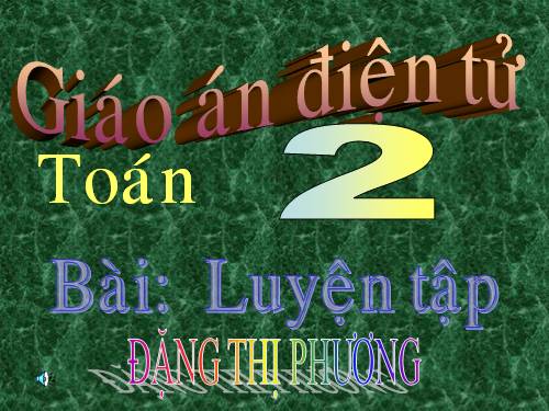 Các Bài giảng khác thuộc Chương trình Toán 2