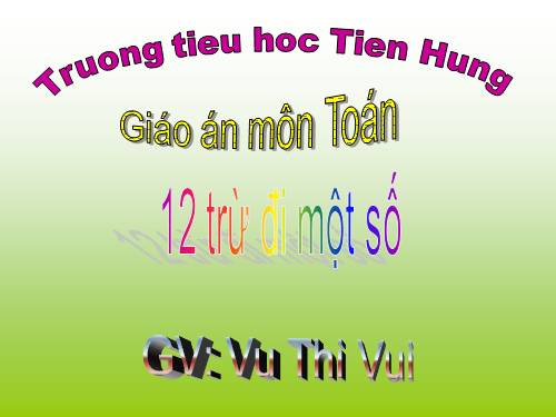 12 trừ đi một số: 12 - 8