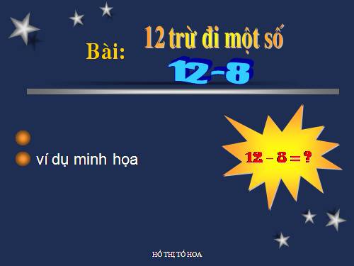 12 trừ đi một số: 12 - 8