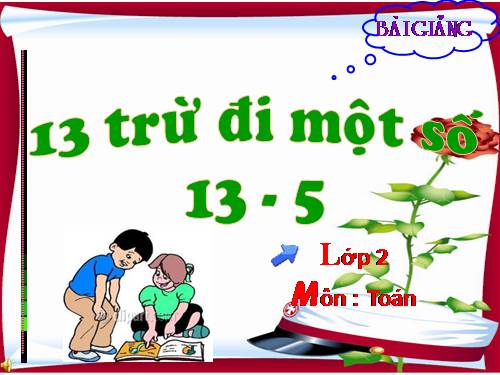 13 trừ đi một số: 13 - 5