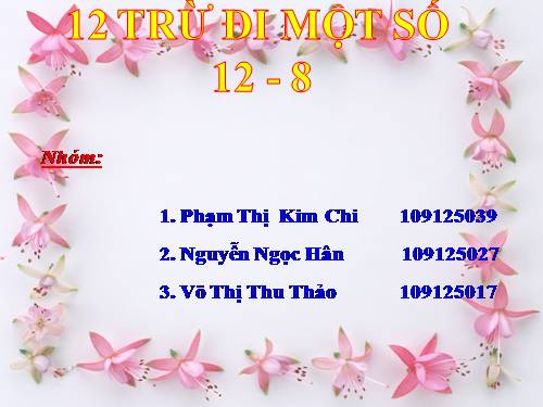 12 trừ đi một số: 12 - 8