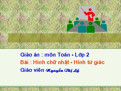 Hình chữ nhật - Hình tứ giác