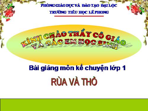 Tiết 23: Kể chuyện Rùa và Thỏ