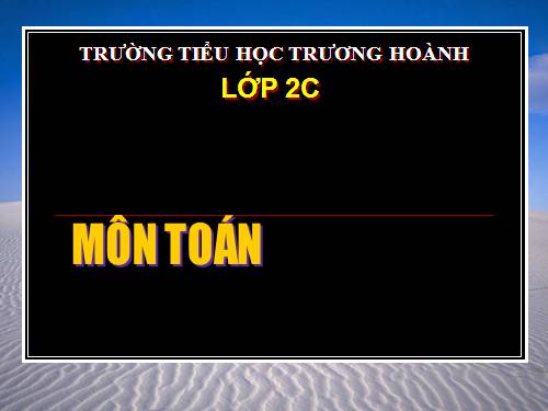 Các Bài giảng khác thuộc Chương trình Toán 2