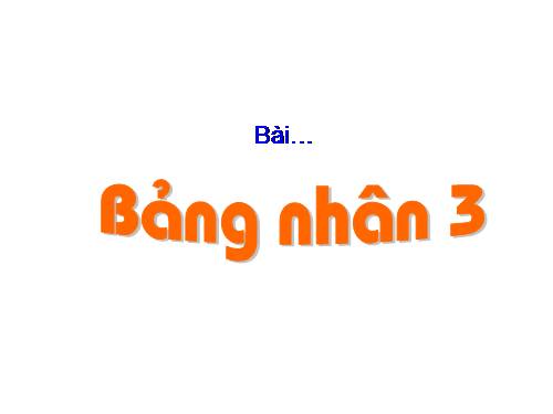 Bảng nhân 3