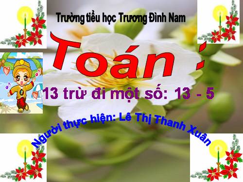 13 trừ đi một số: 13 - 5