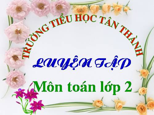 Các Bài giảng khác thuộc Chương trình Toán 2