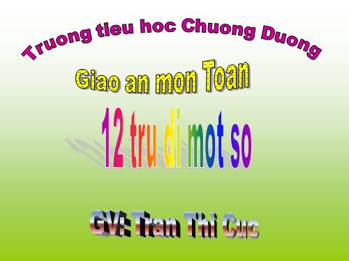 12 trừ đi một số: 12 - 8