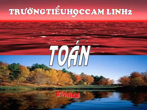 Các Bài giảng khác thuộc Chương trình Toán 2
