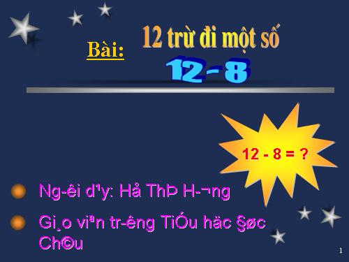 12 trừ đi một số: 12 - 8