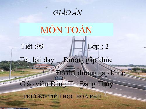 Đường gấp khúc - Độ dài đường gấp khúc