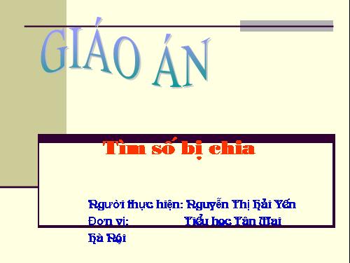 Tìm số bị chia