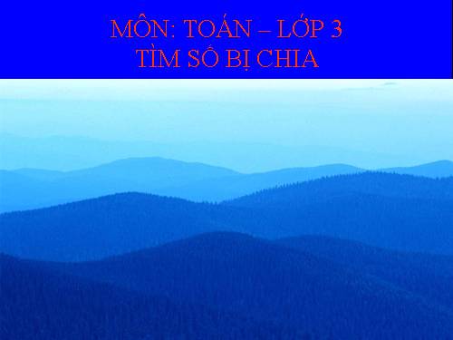 Tìm số bị chia