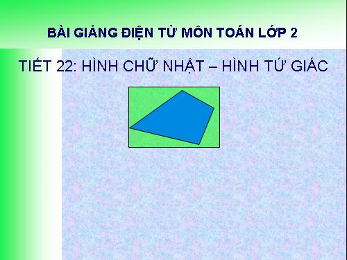 Hình chữ nhật - Hình tứ giác