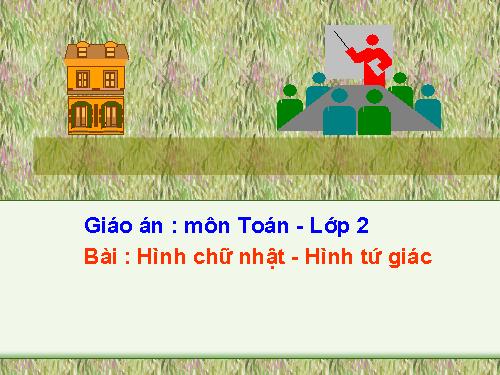 Hình chữ nhật - Hình tứ giác
