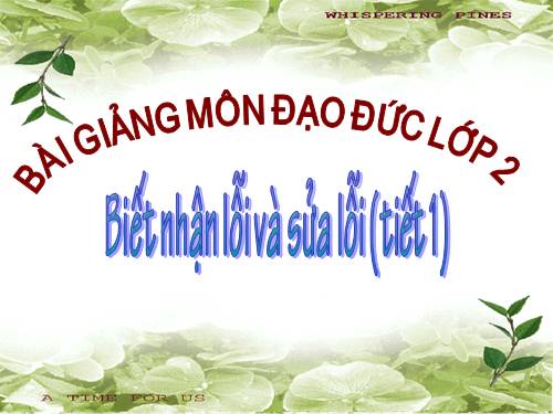 Bài 2. Biết nhận lỗi và sửa lỗi