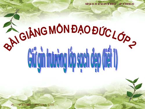 Bài 7. Giữ gìn trường lớp sạch đẹp