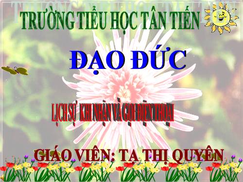 Bài 11. Lịch sự khi nhận và gọi điện thoại