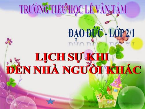 Bài 12. Lịch sự khi đến nhà người khác