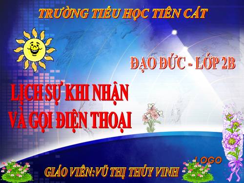 Bài 11. Lịch sự khi nhận và gọi điện thoại