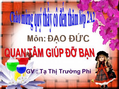 Bài 6. Quan tâm, giúp đỡ bạn