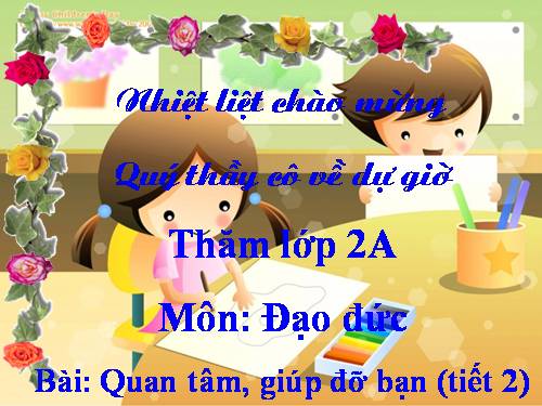Bài 6. Quan tâm, giúp đỡ bạn
