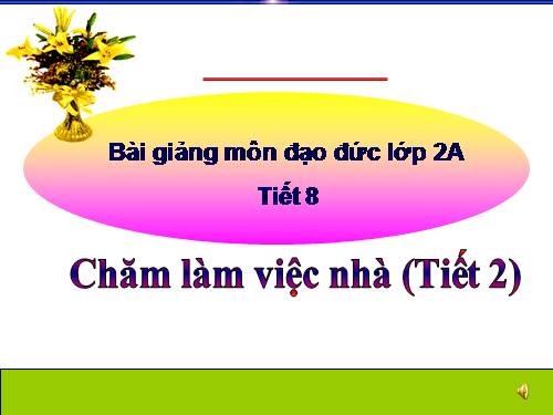 Bài 4. Chăm làm việc nhà