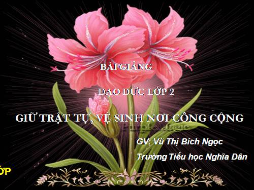 Bài 8. Giữ trật tự, vệ sinh nơi công cộng