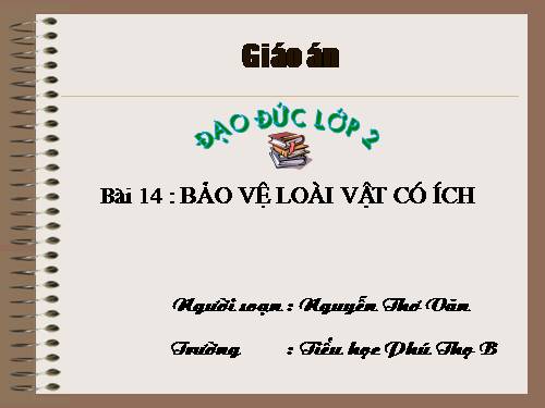 Bài 14. Bảo vệ loài vật có ích