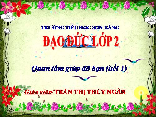 Bài 6. Quan tâm, giúp đỡ bạn