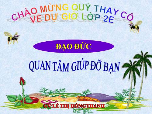 Bài 6. Quan tâm, giúp đỡ bạn