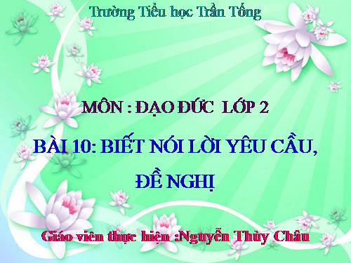 Bài 10. Biết nói lời yêu cầu, đề nghị