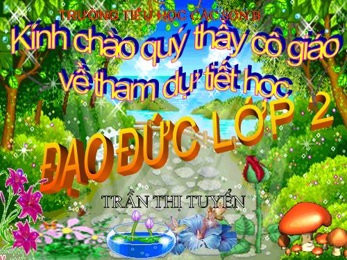 Bài 7. Giữ gìn trường lớp sạch đẹp