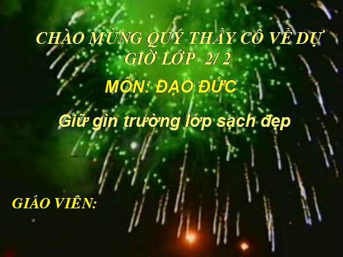 Bài 7. Giữ gìn trường lớp sạch đẹp