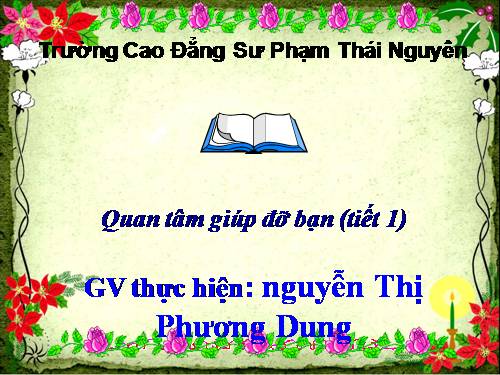 Bài 6. Quan tâm, giúp đỡ bạn