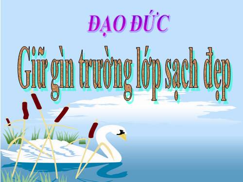 Bài 7. Giữ gìn trường lớp sạch đẹp